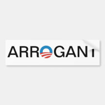 Obama Arrogant Bumper Stickers