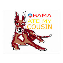 OBAMA ATE MY COUSIN.png Postcards