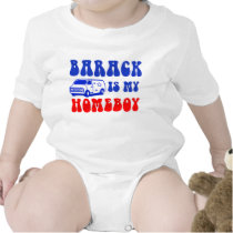Obama Baby - Barack Is My Homeboy t-shirts