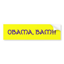 OBAMA, BAM!!! BUMPER STICKERS