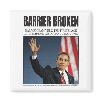 Obama: Barrier Broken magnets by democrattotheend Obama: Barrier Broken magnets