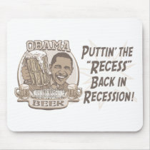 Obama Beer Anti Recession Gear mousepads by ObamaBeerSummit Obama Beer Anti Recession Gear mousepads