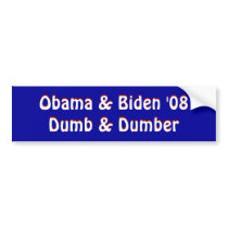 Obama & Biden '08Dumb & Dumber, Obama & Biden '... Bumper Stickers