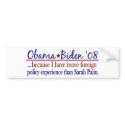 Obama Biden (Foreign Policy Anti-Palin) bumper stickers