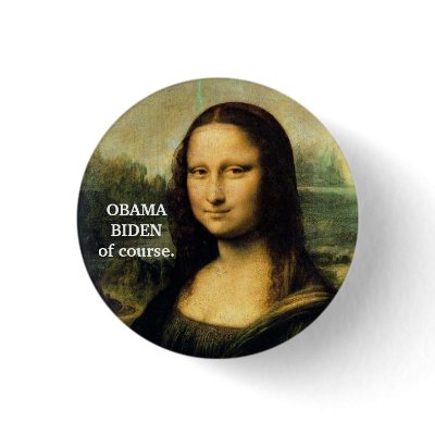 OBAMA, BIDEN of course. Buttons by maximus7