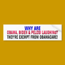 OBAMA, BIDEN, & PELOSI - EXEMPT FROM OBAMA-CARE!! bumper stickers by Go_Buckeyes OBAMA, BIDEN, & PELOSI - EXEMPT FROM OBAMA-CARE!! bumper stickers