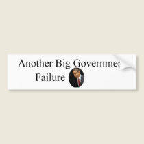Obama Big Government Failure bumper stickers