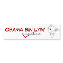 Obama Bin Lyin" bumper stickers by RepublicansRockUS Obama Bin Lyin" bumper stickers