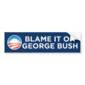 Obama - Blame It On George Bush Bumper Sticker bumper stickers