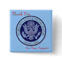 Obama buton.Thank You, For Your Support buttons