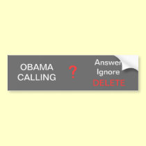 OBAMA CALLING bumper stickers
