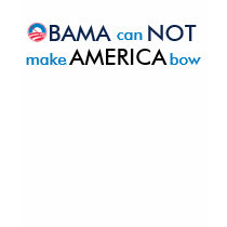 OBAMA Can NOT Make AMERICA Bow t-shirts by OShirts OBAMA Can NOT Make AMERICA Bow t-shirts