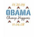 Obama Change Happens T shirt by DemocraticTeesGifts Obama Change Happens T shirt
