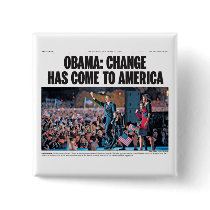 Obama: Change Has Come to America Button by democrattotheend Obama: Change Has Come to America Button