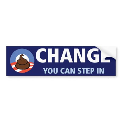 Obama: Change you can step in Bumper Sticker by atomic_punk