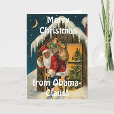 Obama Claus, Funny Barack Obama Santa Claus Card