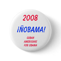 OBAMA! , Cuban Americans for Obama, 2008 buttons by fchamberlin OBAMA! , Cuban Americans for Obama, 2008 buttons
