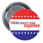 Obama doesn't have Cojones Pin