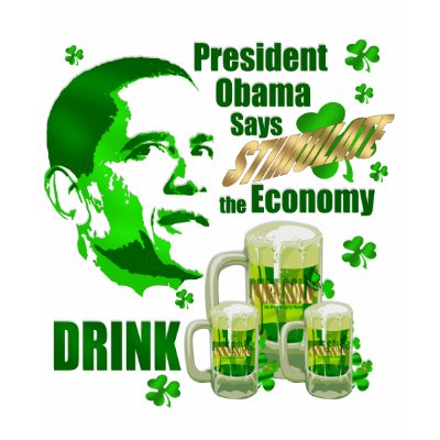 Obama Economic Stimulation Irish Style Shirts by IrishT