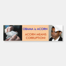 OBAMA ES BELLOTA; ACCORN SIGNIFICA LA CORRUPCIÓN ETIQUETA DE PARACHOQUE