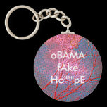 oBAMA fAKE HoPE keychains