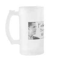 Obama Fathers Beer Mug