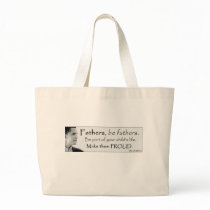 Obama "Fathers... make them proud." Bags