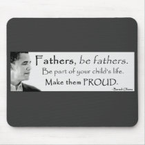 Obama "Fathers... make them proud." mousepads