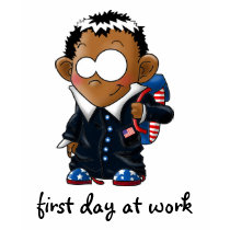 Obama first day at work t-shirts