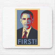 Obama "FIRST!" Mousepads