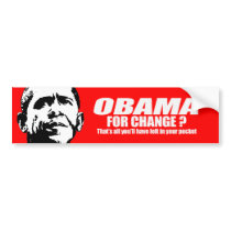 Obama for change - thats all youll have left Bumpe bumper stickers by antiobama Obama for change - thats all youll have left Bumpe bumper stickers