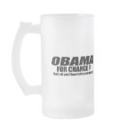 Obama for change - thats all youll have left mugs