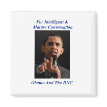 Obama- For intelligent & mature conversation magnets