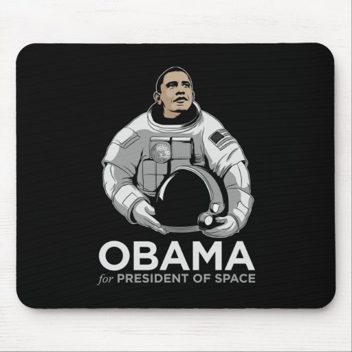 Obama for President of Space Mouse Pads
