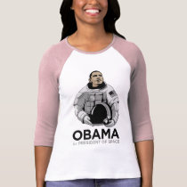 Obama for President of Space t-shirts by strk3 Obama for President of Space t-shirts