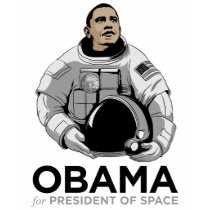 Obama for President of Space t-shirts by strk3 Obama for President of Space t-shirts