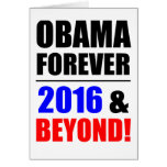Obama Forever: 2016 & Beyond! Greeting Cards