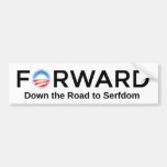 Obama Forward Road to Serfdom Bumper Stickers