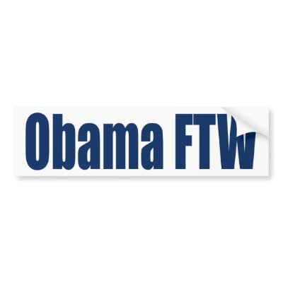 Obama FTW Bumper Sticker by changeftw