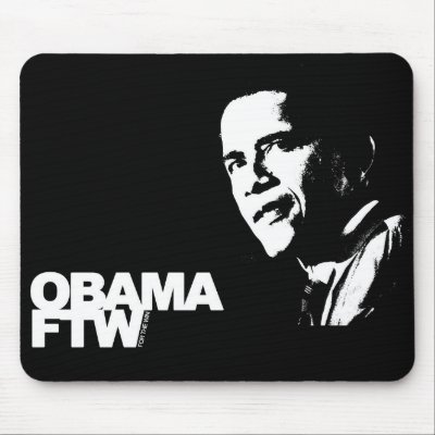Obama FTW - For The Win Mouse Pad by DoubleA_Media