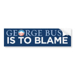 Obama - George Bush Is To Blame Bumper Sticker