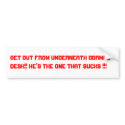 Obama, !!!, GET OUT FROM UNDERNEATH OBAMAS DESK... bumper stickers by mackmatt Obama, !!!, GET OUT FROM UNDERNEATH OBAMAS DESK... bumper stickers