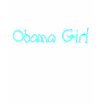 Obama Girl Tee Shirt
