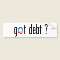 Obama Got Debt? bumper stickers