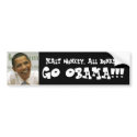 obama, Half honkey, all donkey,, GO OBAMA!!! bumper stickers by osiris1741 obama, Half honkey, all donkey,, GO OBAMA!!! bumper stickers
