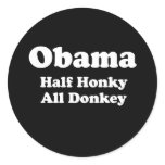 OBAMA: HALF HONKEY, ALL DONKEY STICKER