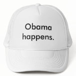 Obama happens. hats