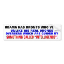 Obama has drones who vote bumper sticker