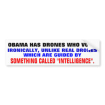 Obama has drones who vote bumper sticker