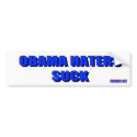 Obama Haters Suck Bumper Sticker bumper stickers by pharrisart Obama Haters Suck Bumper Sticker bumper stickers